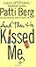 And Then He Kissed Me by Patti Berg