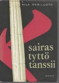 Sairas tyttö tanssii (Hardcover)