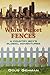 White Picket Fences