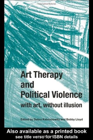 Art Therapy and Political Violence (Paperback)