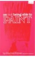 On Not Being Able to Paint (Paperback)