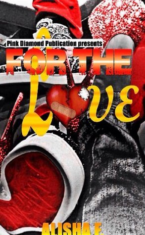 For The Love: Re-Edited (Kindle Edition)