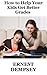 How to Help Your Kids Get B...