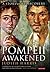 Pompeii Awakened: A Story of Rediscovery