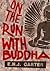 On The Run With Buddha