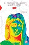 De neuronas, emociones y motivaciones by Pasantes