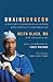 Brain Surgeon by Keith Black