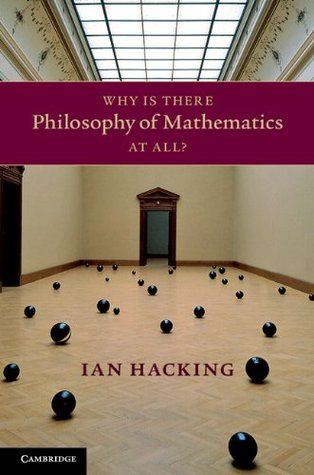 Why Is There Philosophy of Mathematics At All? (Kindle Edition)