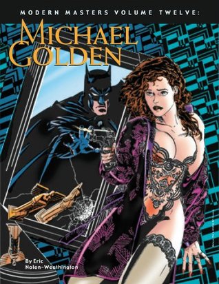 Modern Masters Volume 12: Michael Golden (Paperback)