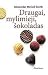 Draugai, mylimieji, šokoladas by Alexander McCall Smith Draugai, mylimieji, šokoladas by Alexander McCall Smith
