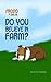 Frodo the Sheltie: Do You Believe in Farm? (Frodo the Sheltie's Comic Strip Gallery Trilogy Book 1)