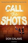 Call the Shots by Don Calame