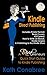 Kindle Direct Publishing. Kindle Format, Book Covers, KDP Select, Kindle Singles, How to Write an eBook, & Publishing to the Kindle Store included. DivaPreneur's ... Quick Start Guide to Kindle Publishing