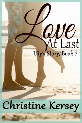 Love At Last (Lily's Story, #3)