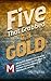 Five That Grabbed the Gold:...