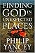 Finding God in Unexpected Places: Revised and Updated