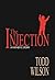 The Injection by Todd Wilson