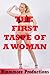 The First Taste of a Woman:...