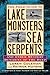 Field Guide to Lake Monsters, Sea Serpents, and Other Mystery... by Loren Coleman Field Guide to Lake Monsters, Sea Serpents, and Other Mystery... by Loren Coleman
