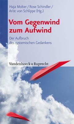 Vom Gegenwind zum Aufwind: Der Aufbruch des systemischen Gedankens