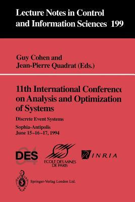 11th International Conference on Analysis and Optimization of Systems: Discrete Event Systems: Sophia-Antipolis, June 15-16-17, 1994 (Lecture Notes in Control and Information Sciences, 199)