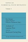 Analysis of Laminar Flow over a Backward Facing Step: A GAMM Workshop (Notes on Numerical Fluid Mechanics and Multidisciplinary Design, 9) (German Edition)