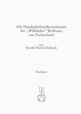 Die Handschriftenillustrationen des oWillehalmo Wolfram von Eschenbach (German Edition)