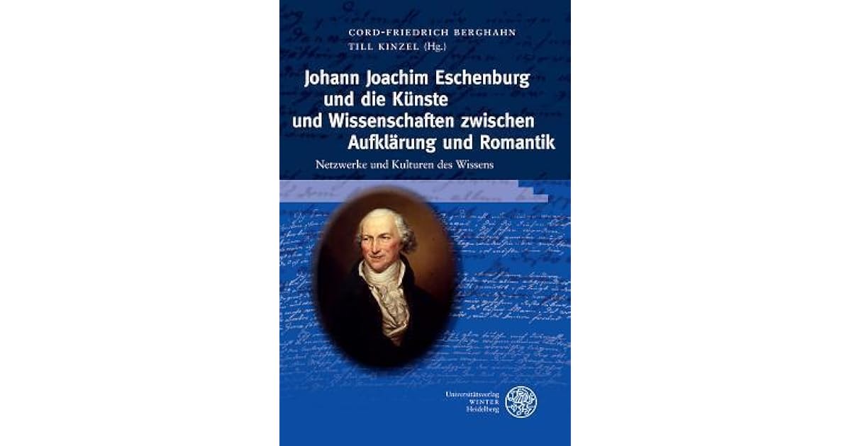 Johann Joachim Eschenburg Und Die Kunste Und Wissenschaften Zwischen