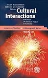 Cultural Interactions: Fifty Years of American Studies in Germany (American Studies - A Monograph)