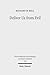 Deliver Us from Evil: Interpreting the Redemption from the Power of Satan in New Testament Theology (Wissenschaftliche Untersuchungen Zum Neuen Testament)
