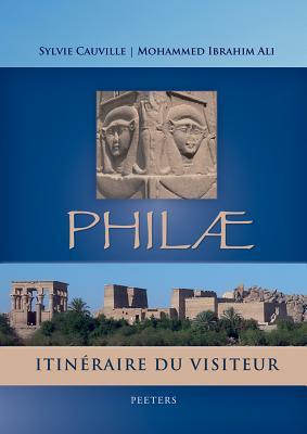 Philae and the End of Ancient Egyptian Religion: A Regional Study of Religious Transformation (298-642 CE) (Orientalia Lovaniensia Analecta)