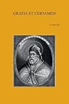 Gratia et certamen: The Relationship between Grace and Free Will in the Discussion of Augustine with the So-called Semipelagians (Bibliotheca Ephemeridum Theologicarum Lovaniensium)
