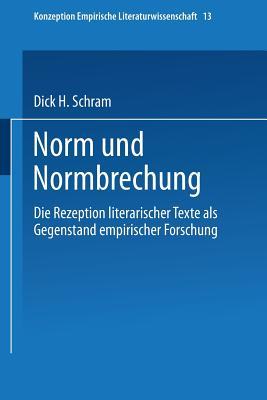 Norm und Normbrechung: Die Rezeption literarischer Texte als Gegenstand empirischer Forschung (German Edition)