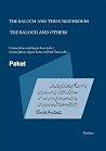 The Baloch and their Neighbors and The Baloch and Others - Two-Volume Set The Baloch and their Neighbors and The Baloch and Others - Two-Volume Set