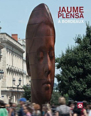 Jaume Plensa: à Bordeaux (Hardcover)