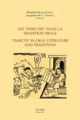 Les 'Insectes' Dans La Tradition Orale - 'Insects' in Oral Literature and Traditions (Societe D'Etudes Linguistiques Et Anthropologiques de France) (French and English Edition)