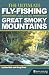 The Ultimate Fly-Fishing Guide to the Great Smoky Mountains by Don Kirk
