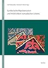 Symbolische Reprasentation und Wirklichkeit nomadischen Lebens (Nomaden & Sesshafte) (English and German Edition)