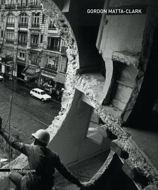 Gordon Matta-Clark (Paperback)