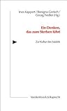 Ein Denken, Das Zum Sterben Fuhrt: Selbsttotung - Das Tabu Und Seine Bruche (Psychologische Diskurse) (German Edition)