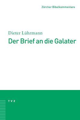 Der Brief an Die Galater (Zurcher Bibelkommentare. Neues Testament)