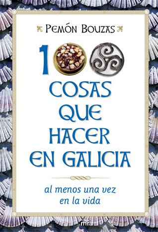 100 cosas que hacer en Galicia al menos una vez en la vida