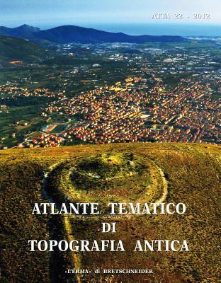 Atlante tematico di topografia antica 22-2012 (Italian Edition)