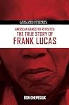 American Gangster Revisited: The True Story of Frank Lucas