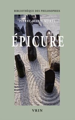 Épicure (Bibliothèque Des Philosophies) (French Edition)