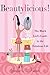 Beautylicious!: The Black Girl's Guide to the Fabulous Life