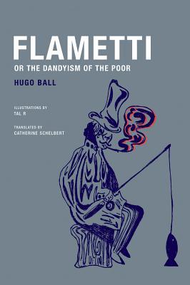 Flametti, or The Dandyism of the Poor (Paperback)