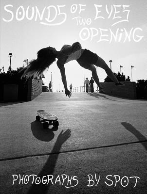 Sounds of Two Eyes Opening: Southern Cali Punk/Surf/Skate Culture, 1966-83