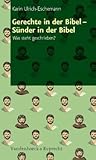Gerechte in der Bibel - Sunder in der Bibel: Was steht geschrieben? (German Edition)