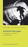 Borderline-Störungen. Ein Ratgeber für Betroffene und Angehörige